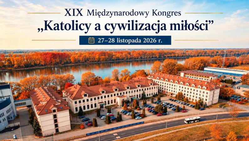 XIX Międzynarodowy Kongres „Katolicy a cywilizacja miłości”